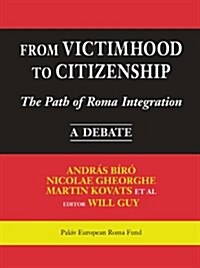 From Victimhood to Citizenship: The Path of Roma Integration (Paperback)