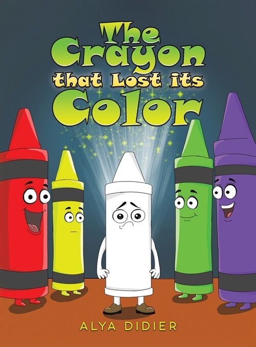 The Crayon that Lost its Color (Hardcover)