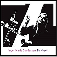 Inger Marie Gundersen - By Myself
