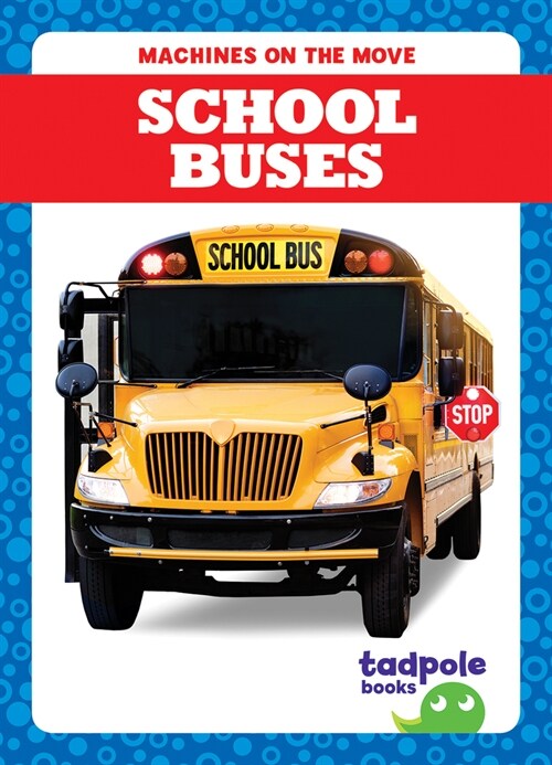 School Buses (Library Binding)