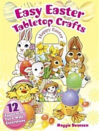 Easy Easter Tabletop Crafts: 12 Eggscellent Cut & Make Decorations (Paperback)