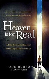 [중고] Heaven Is for Real: A Little Boys Astounding Story of His Trip to Heaven and Back (Paperback, Special)