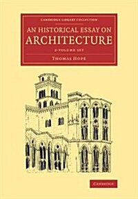 An Historical Essay on Architecture 2 Volume Set (Package)