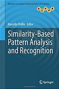 Similarity-Based Pattern Analysis and Recognition (Hardcover, 2013 ed.)