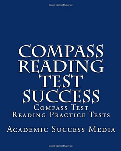 Compass Reading Test Success: Compass Test Reading Practice Tests (Paperback)