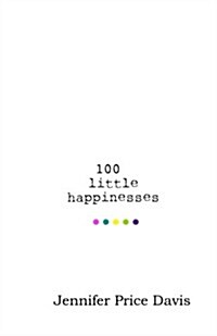 100 Little Happinesses (Paperback)