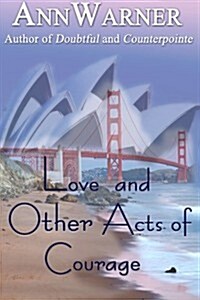 Love and Other Acts of Courage (Paperback)