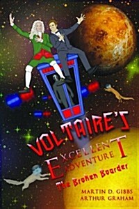 Voltaires Excellent Adventure: The Broken Boarder: Gatsby, Booze, and Hot Philosopher Action (Paperback)