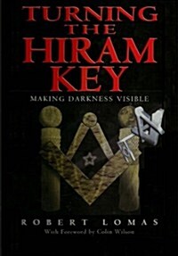 Turning the Hiram Key: Making Darkness Visible (Paperback)