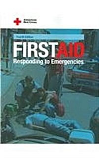 American Red Cross First Aid: Responding to Emergencies (Paperback, 4th)