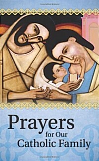 Prayers for Our Catholic Family (Paperback)