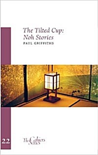 Tilted Cup : The Cahier Series 22 (Paperback)