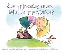 Princesas Usan Botas de Monta??, Las (Hardcover)