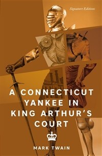 A Connecticut Yankee in King Arthur's Court (Paperback)