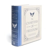 The Charters of Freedom: The Foundational Texts of American Democracy (Hardcover)