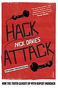 Hack Attack : How the Truth Caught Up with Rupert Murdoch (Paperback)