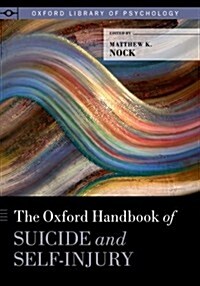 Oxford Handbook of Suicide and Self-Injury (Hardcover)