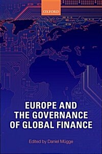 Europe and the Governance of Global Finance (Hardcover)