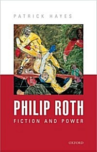 Philip Roth : Fiction and Power (Hardcover)