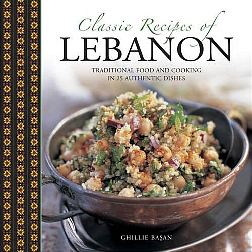 Classic Recipes of Lebanon (Paperback)