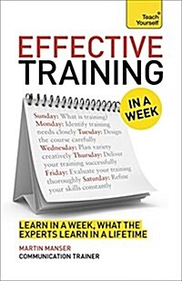 Deliver Great Training Courses in a Week : Lead an Outstanding Training Course in Seven Simple Steps (Paperback)