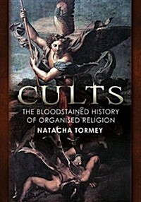 Cults : The Bloodstained History (Paperback)