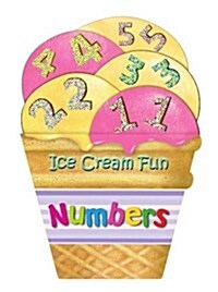 Ice Cream Fun: Numbers (Board Book)