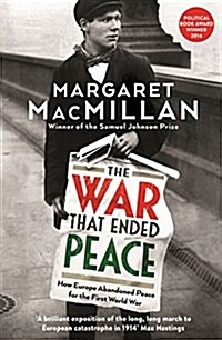 The War that Ended Peace : How Europe abandoned peace for the First World War (Paperback)