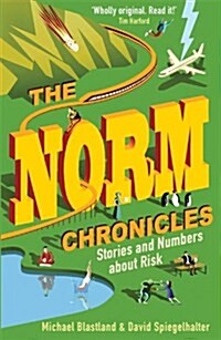 The Norm Chronicles : Stories and numbers about danger (Paperback)