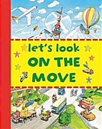 Lets Look - On The Move (Board Book)