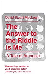 The Answer to the Riddle is Me : A Memoir of Amnesia (Paperback)