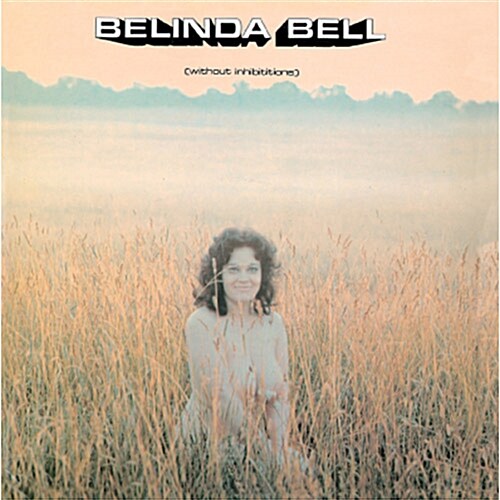 Belinda Bell - Without Inhibitions [Remastered]