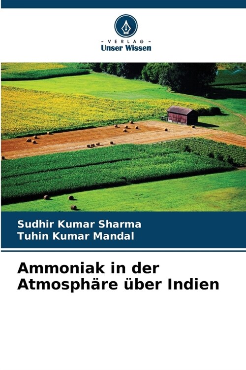 Ammoniak in der Atmosph?e ?er Indien (Paperback)