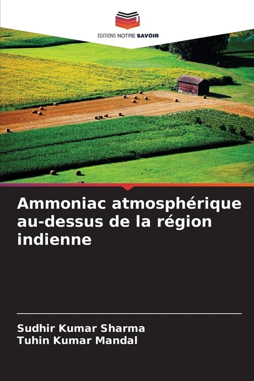 Ammoniac atmosph?ique au-dessus de la r?ion indienne (Paperback)