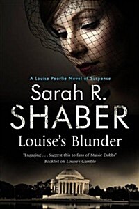 Louises Blunder : A 1940s Spy Thriller Set in Wartime Washington (Hardcover)