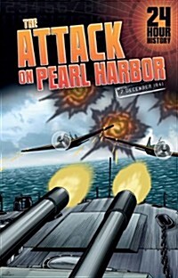 The Attack on Pearl Harbor : 7 December 1941 (Hardcover)