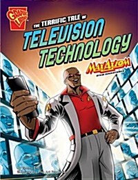 The Terrific Tale of Television Technology : Max Axiom Stem Adventures (Paperback)