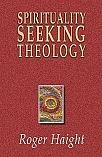 Spirituality Seeking Theology (Paperback)