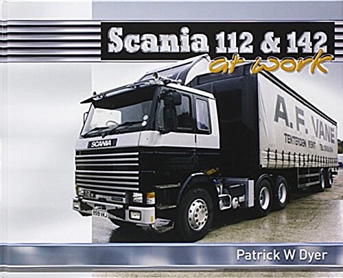 Scania 112 & 142 at Work (Hardcover)