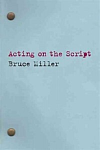 Acting on the Script (Paperback)