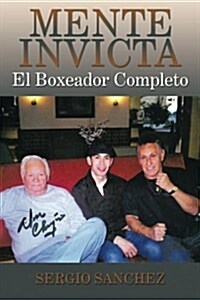 Mente Invicta: El Boxeador Completo (Paperback)