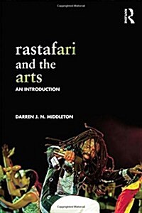 Rastafari and the Arts : An Introduction (Hardcover)