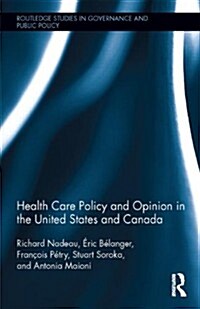 Health Care Policy and Opinion in the United States and Canada (Hardcover)