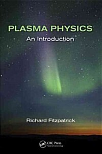 Plasma Physics: An Introduction (Hardcover)