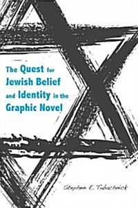 The Quest for Jewish Belief and Identity in the Graphic Novel (Hardcover)