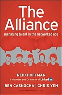 The Alliance: Managing Talent in the Networked Age (Hardcover)