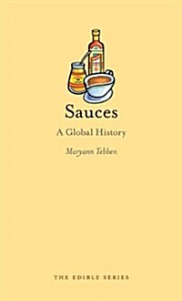 Sauces : A Global History (Hardcover)