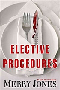 Elective Procedures: An Elle Harrison Novelvolume 2 (Hardcover)