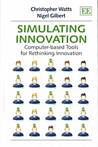 Simulating Innovation : Computer-based Tools for Rethinking Innovation (Hardcover)