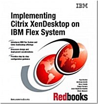 Implementing Citrix Xendesktop on IBM Flex System (Paperback)
